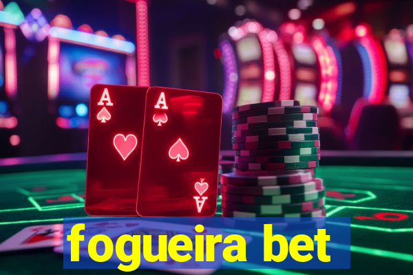 fogueira bet